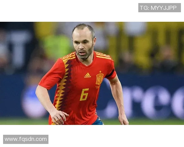 伊涅斯塔如何在亚洲市场开拓足球文化与商业价值的双重影响 伊涅斯塔如何在亚洲市场开拓足球文化与商业价值的双重影响